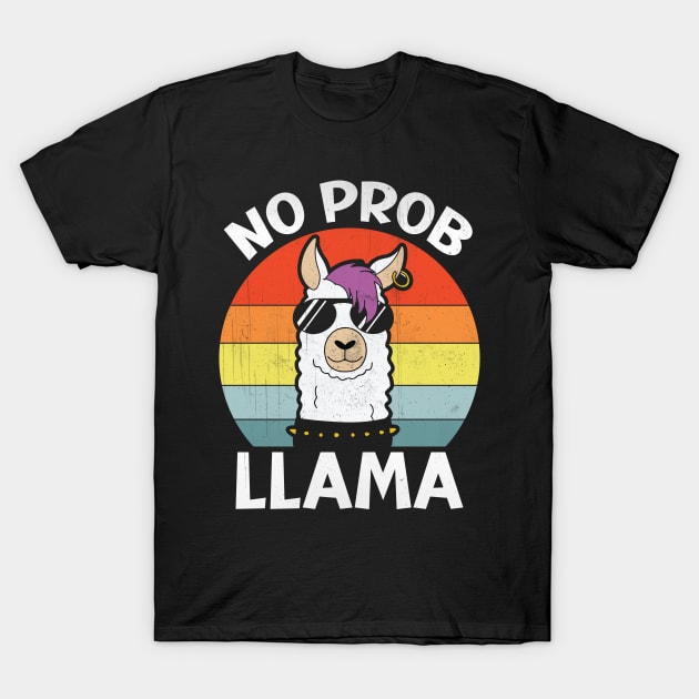 Retro Punk No Prob Llama No Problama Lamaste Lama Lover T-Shirt by BarrelLive